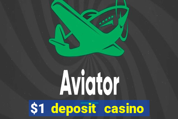 $1 deposit casino 2018 nz